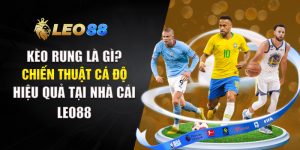 Kèo Rung Là Gì