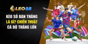 Kèo Số Bàn Thắng Là Gì