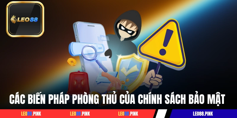 Các biện pháp phòng thủ của chính sách bảo mật LEO88