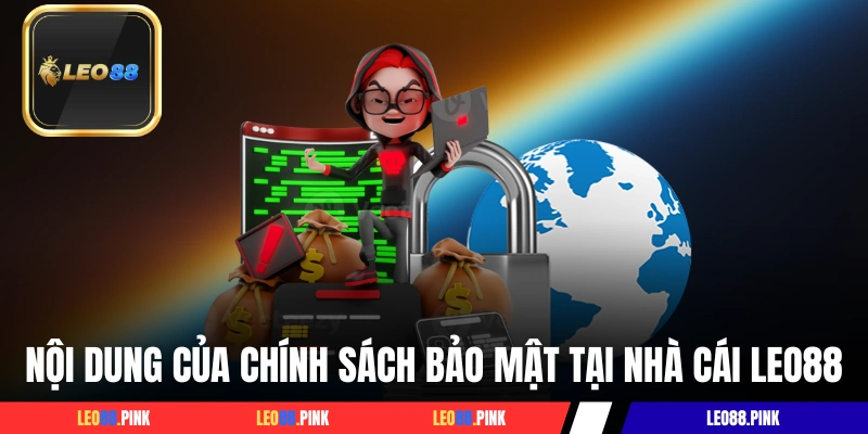 Nội dung của chính sách bảo mật tại nhà cái LEO88