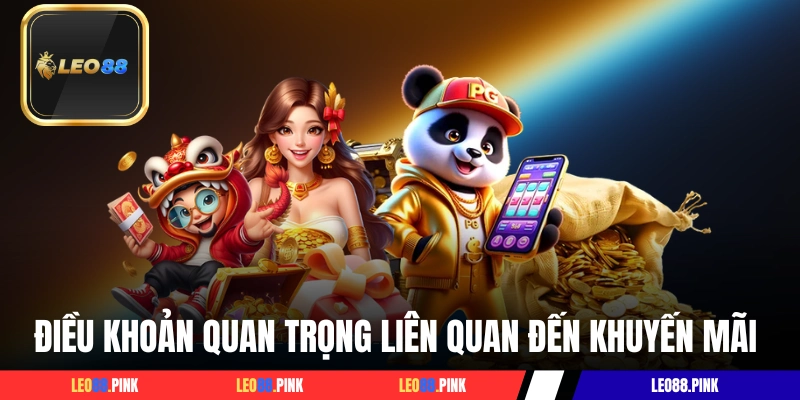 Những điều khoản quan trọng liên quan đến khuyến mãi LEO88