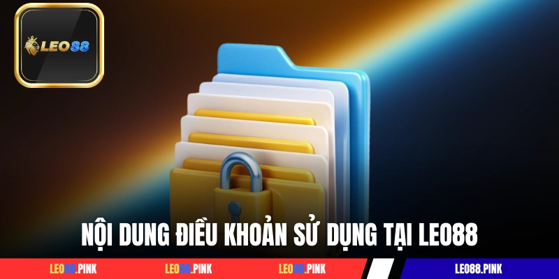 Nội dung điều khoản sử dụng tại LEO88