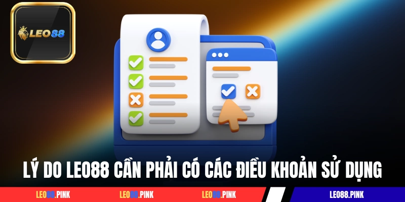 Lý do LEO88 cần phải có chính sách điều khoản sử dụng 